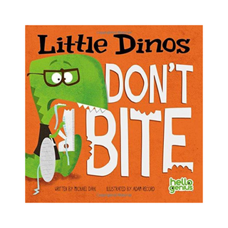 Children's Book - Little Dinos Don't Bite: Michael Dahl
