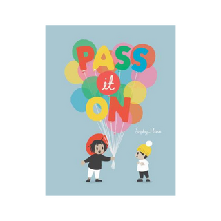 Children's Book - Pass it On: Sophy Henn